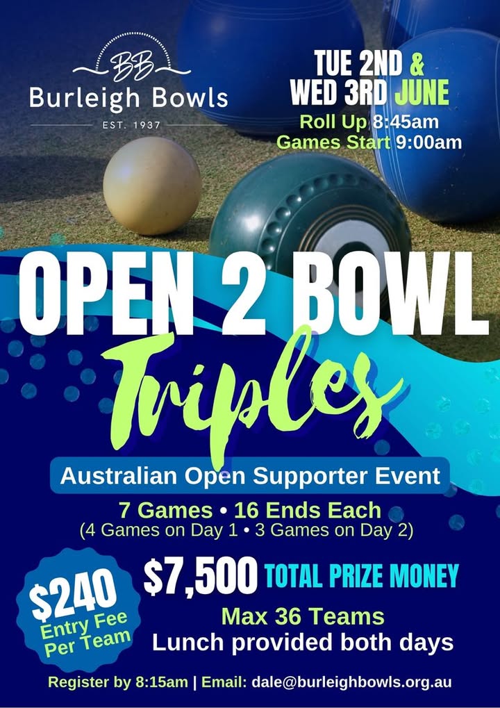 Featured image for “Join the Open 2 Bowl Triples at Burleigh Bowls with $7,500 Prize Pool”